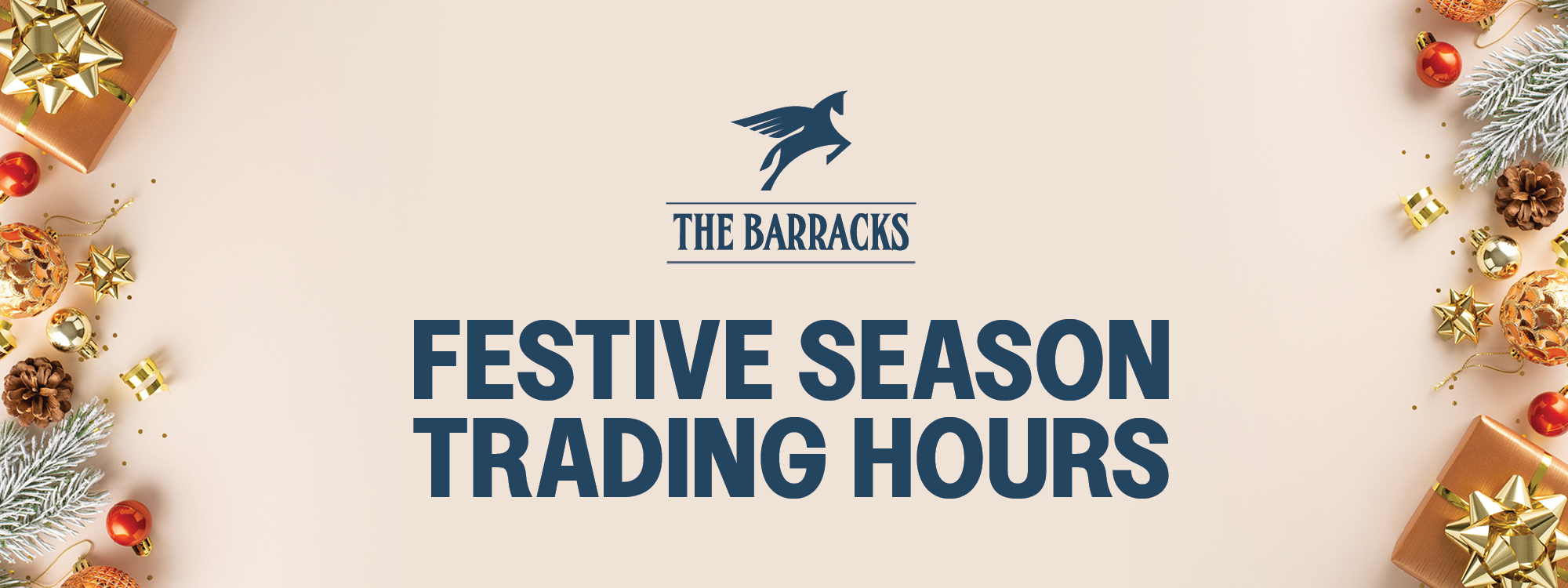 The Barracks Festive Season Trading Hours